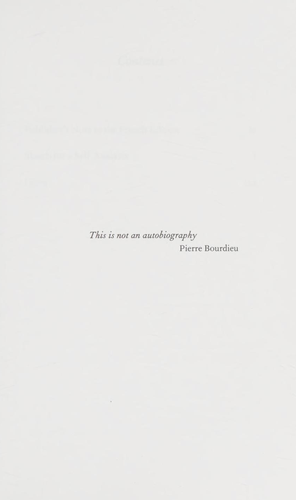 "This is not an autobiography" — Pierre Bourdieu